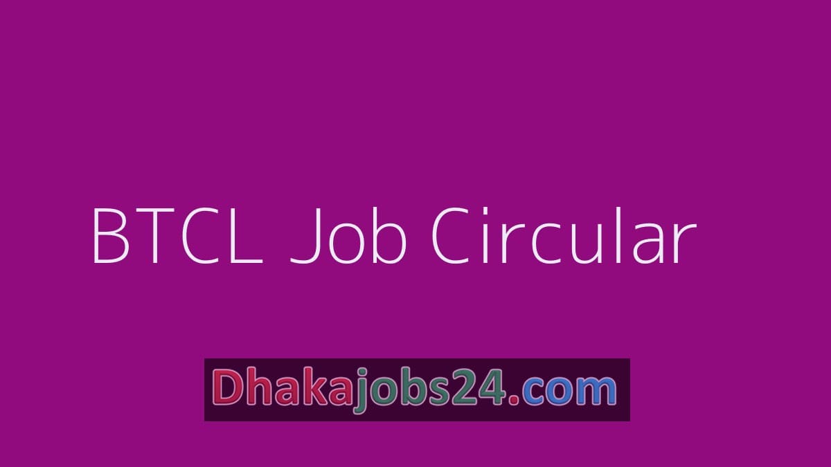 BTCL Job Circular 2019