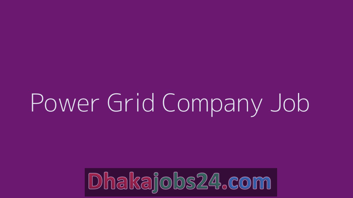 Power Grid Company Job Circular 2019