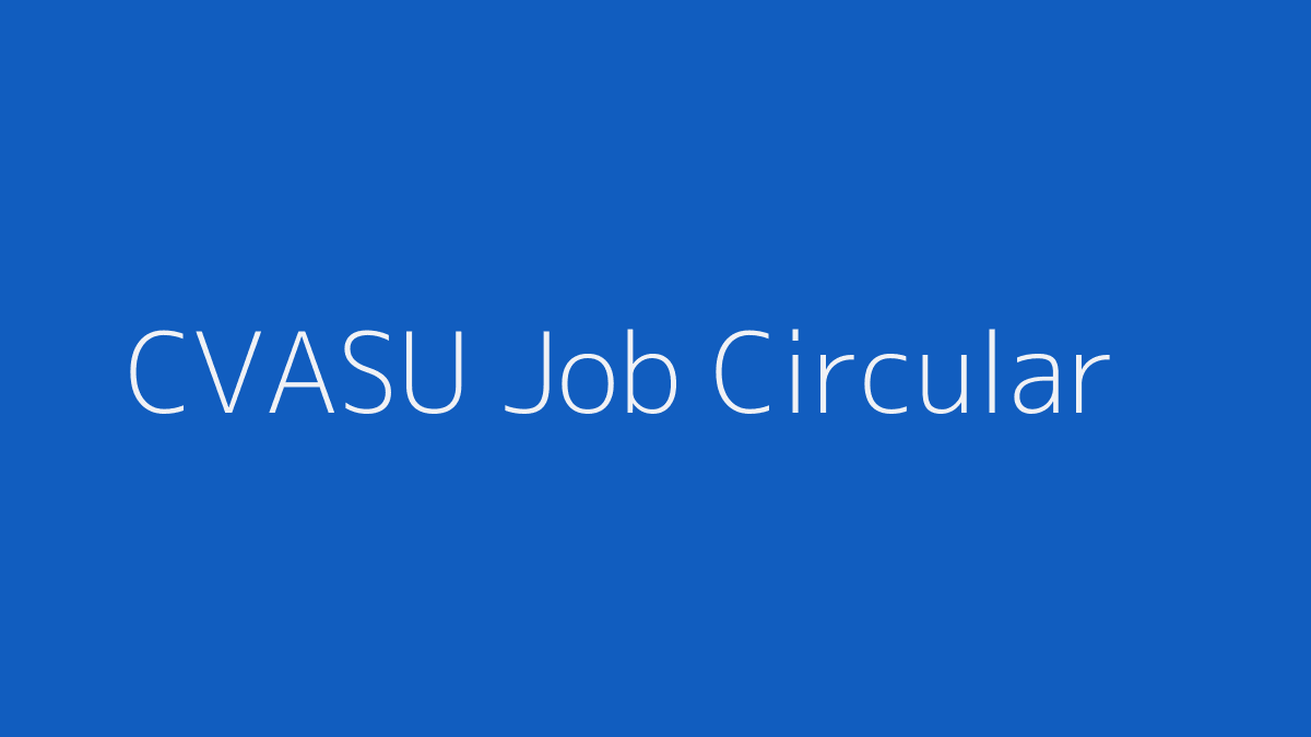 CVASU Job Circular 2019