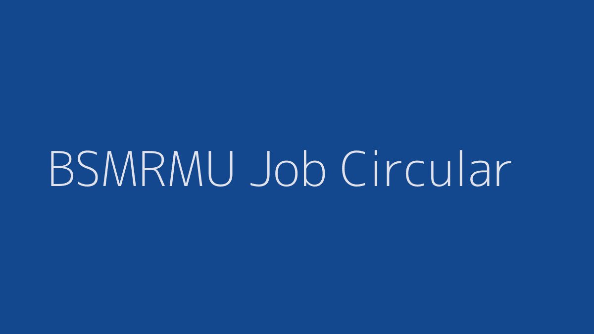 BSMRMU Job Circular 2019