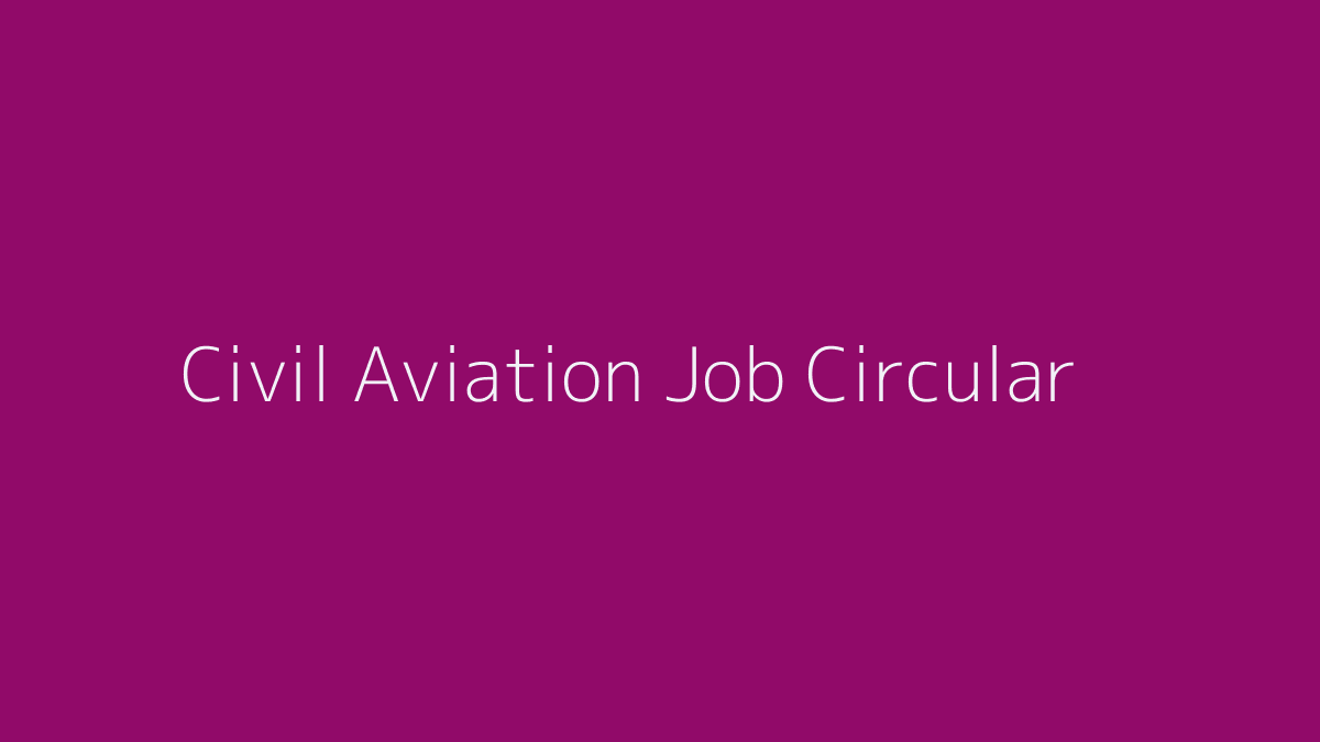 Civil Aviation Job Circular 2019