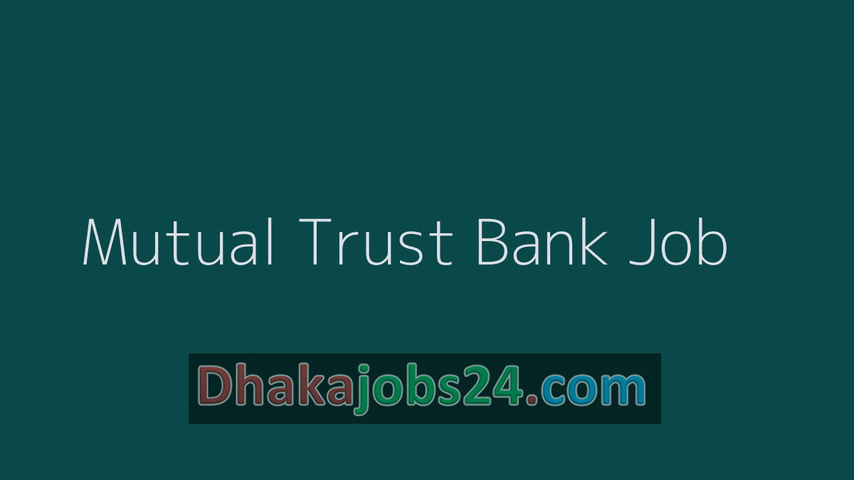 Mutual Trust Bank Job 2019