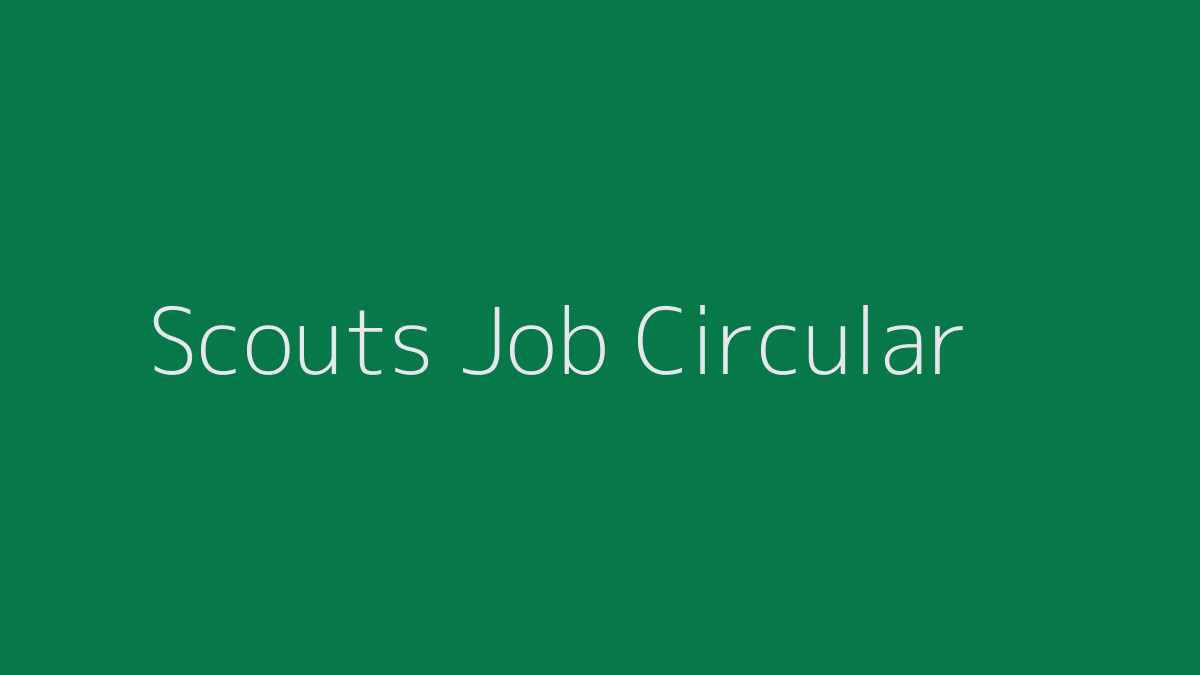 Scouts Job Circular 2019