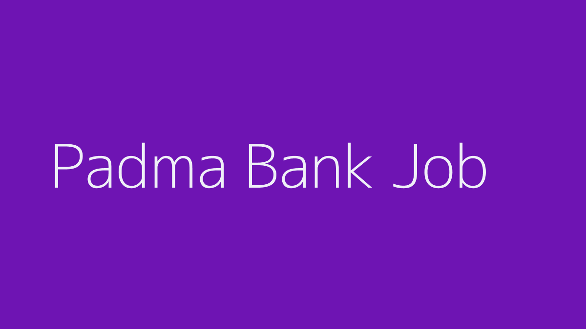 Padma Bank Job 2019