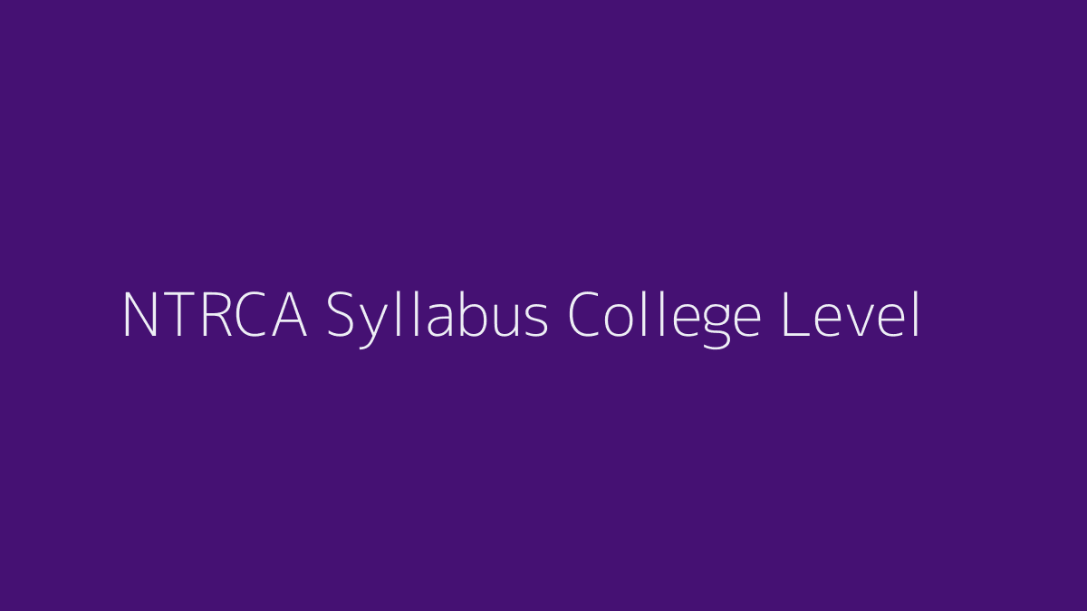 15th NTRCA Syllabus College Level 2019