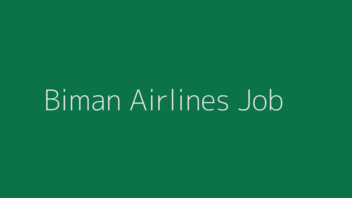 Biman Bangladesh Airlines Job 2019