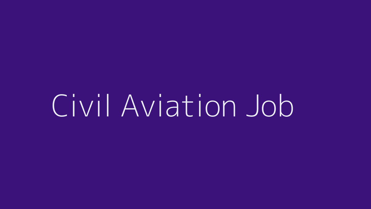 Civil Aviation Job 2019