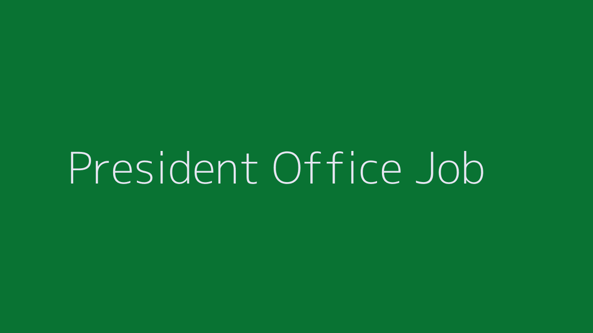 President Office Job 2019