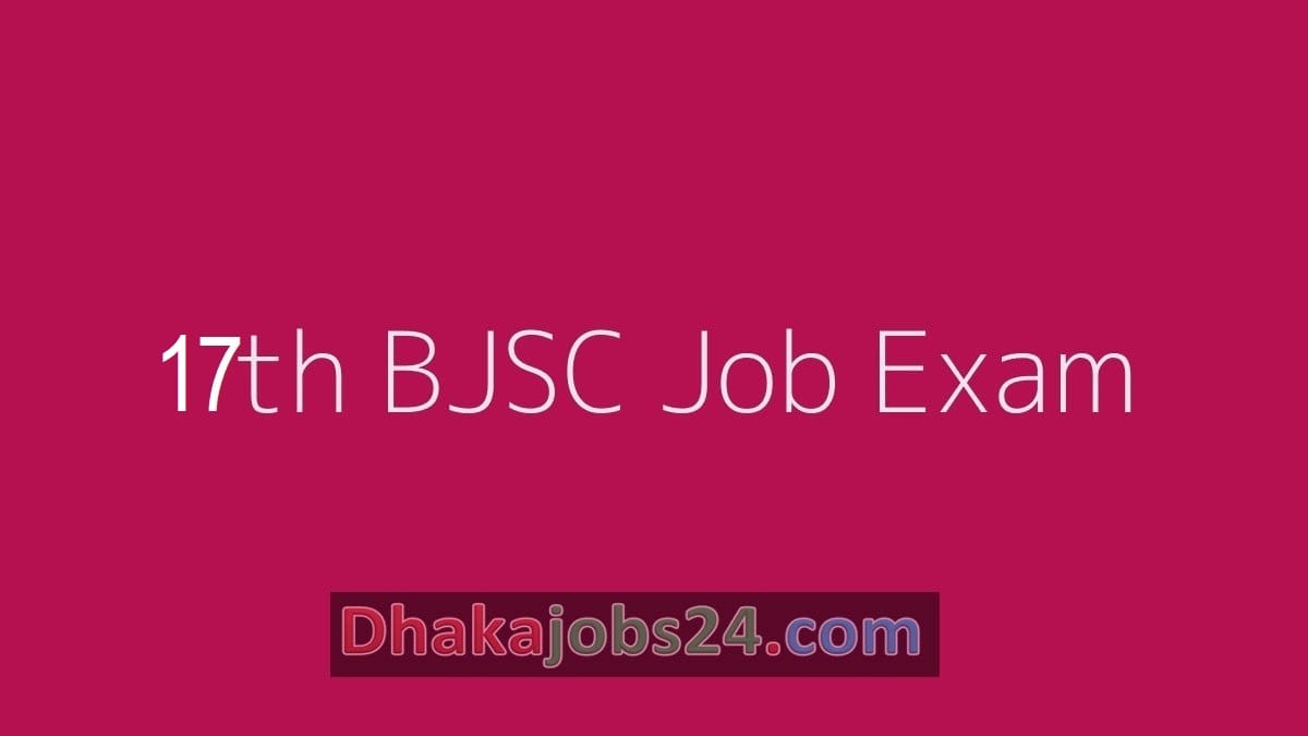 17th BJSC Job Exam Result 2024