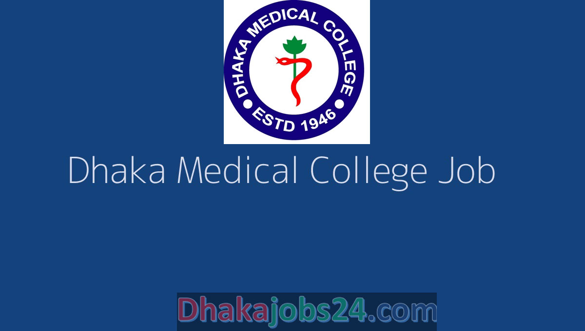 Dhaka Medical College Job 2022