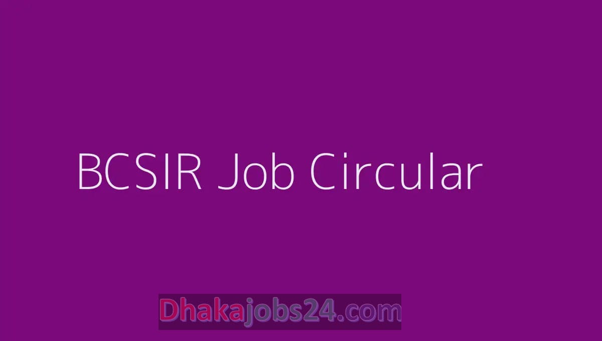 BCSIR Job Circular 2023